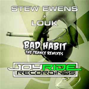Stew Ewens + Louk - Bad Habit (The Trance Remixes) Mp3