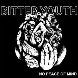 Bitter Youth - No Peace Of Mind Mp3