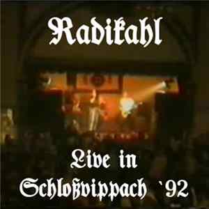 Radikahl - Live In Schloßvippach '92 Mp3