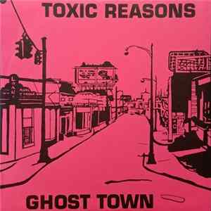 Toxic Reasons - Ghost Town Mp3