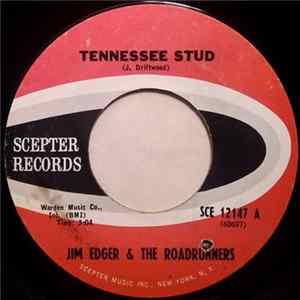 Jim Edger & The Roadrunners - Tennessee Stud / Wait A Little Longer Mp3