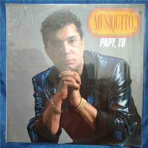 Musiquito Y Su Orquesta - Papy, Tu Mp3