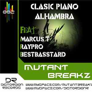 Mutantbreakz Feat Marcus T, Raypro & Bestbasstard - Classic Piano / Alhambra Mp3