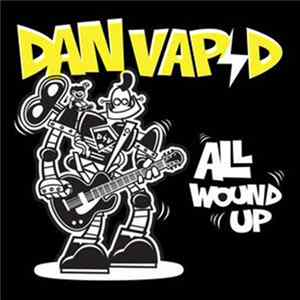 Danny Vapid - All Wound Up Mp3