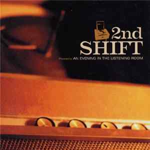 2nd Shift - An Evening In The Listening Room Mp3