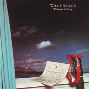Willie Nelson - Without A Song Mp3