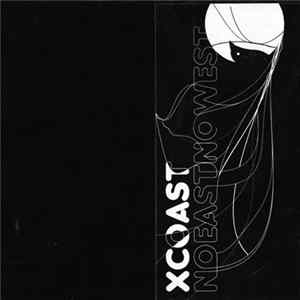 Xcoast - No east no west Mp3