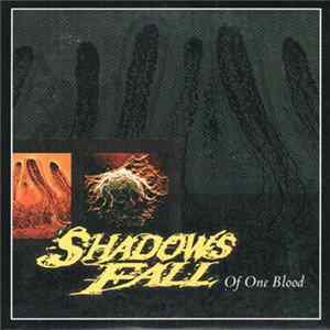 Shadows Fall - Of One Blood Mp3