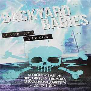Backyard Babies - Live At Cirkus Mp3