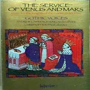 Gothic Voices / Andrew Lawrence-King / Christopher Page - The Service Of Venus And Mars Mp3