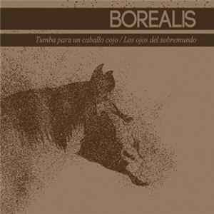 Borealis - Tumba Para Un Caballo Cojo / Los Ojos Del Sobremundo Mp3