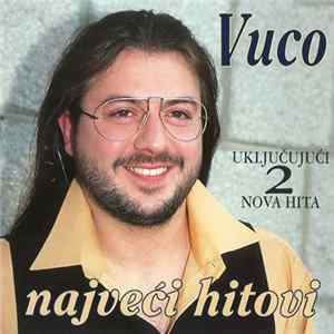 Vuco - Najveći Hitovi Mp3