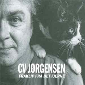 CV Jørgensen - Fraklip Fra Det Fjerne Mp3