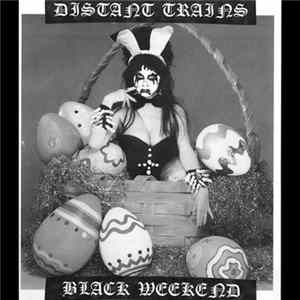 Distant Trains - Black Weekend Mp3