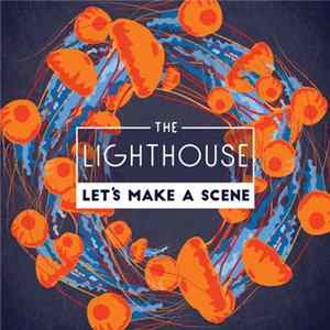 The Lighthouse - Let's Make A Scene Mp3