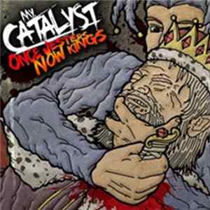 My Catalyst - Once Jesters, Now Kings Mp3
