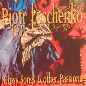 Pjotr Leschenko - 1931 - Gipsy Songs & Other Passions Mp3