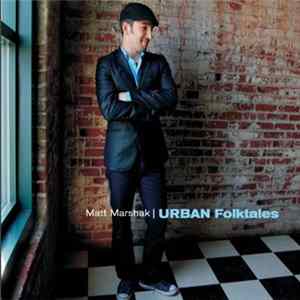 Matt Marshak - Urban Folktales Mp3