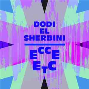 Dodi El Sherbini - Ecce Etc EP Mp3