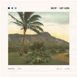 Halfby - Last Aloha Mp3