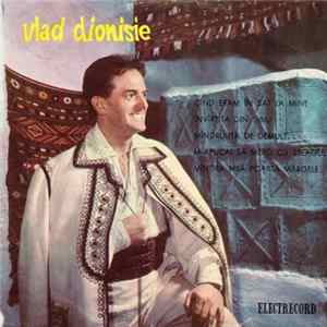 Vlad Dionisie - Cînd Eram În Sat La Mine Mp3