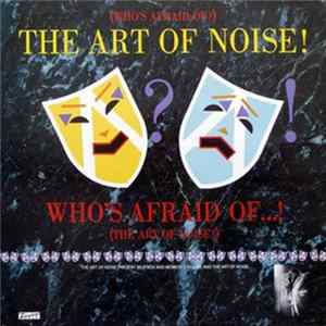 The Art Of Noise - (Who's Afraid Of?) The Art Of Noise Mp3