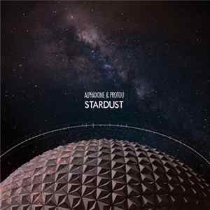 Alphaxone & ProtoU - Stardust Mp3