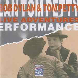 Bob Dylan & Tom Petty - Live Adventures Mp3
