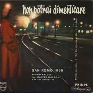Bruno Pallesi & Walter Malgoni And His Orchestra - Non Potrai Dimenticare Mp3