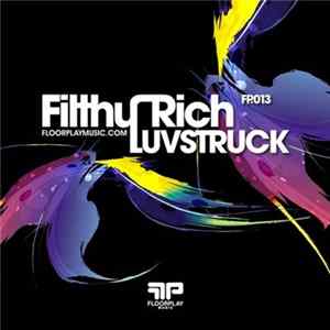 Filthy Rich - Luvstruck Mp3