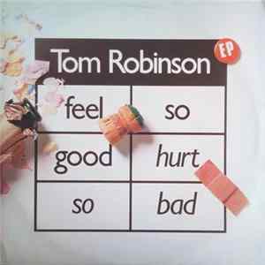 Tom Robinson - Feel So Good / Hurt So Bad Mp3