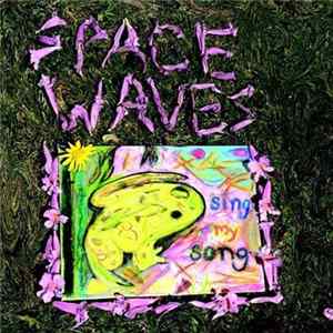Space Waves - Sing My Song Mp3