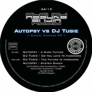 Autopsy vs DJ Tugie - Signal Damage EP Mp3