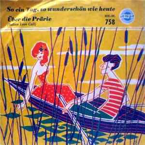 Die Sänger Vom Isarstrand - So Ein Tag, So Wunderschön Wie Heute / Über Die Prärie (Indian Love Call) Mp3