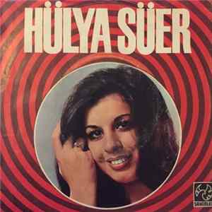 Hülya Süer - Kibarım / Yanıyorum Yanıyorum Mp3