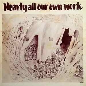 The Singers, Instrumentalists, Composers and Arrangers of Newquay School, Cornwall - Nearly All Our Own Work Mp3