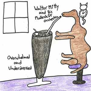 Walter Mitty And His Makeshift Orchestra - Overwhelmed And Underdressed Mp3