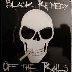 Black Remedy - Off The Rails Mp3