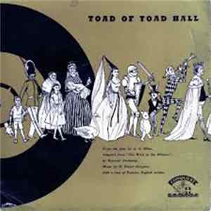 A. A. Milne, Kenneth Grahame, H. Fraser-Simpson - Toad Of Toad Hall Mp3