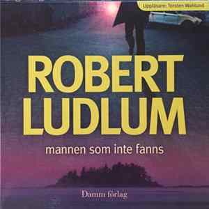Robert Ludlum - Mannen Som Inte Fanns Mp3