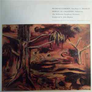 Peter Sculthorpe / Dorian Le Gallienne / The Melbourne Symphony Orchestra Conducted By John Hopkins - Sun Music I • Irkanda IV / Sinfonietta Mp3
