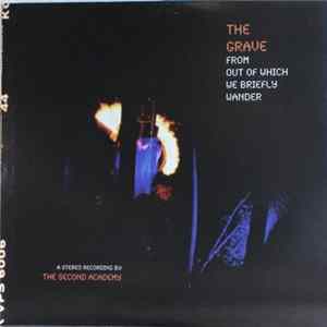 The Second Academy - The Grave From Out Of Which We Briefly Wander Mp3