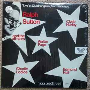 The Ralph Sutton Quartet - Ralph Sutton And The All Stars Live At Club Hangover, San Francisco Mp3