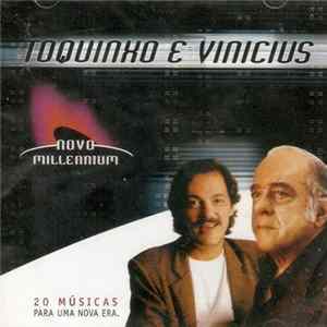 Toquinho E Vinicius - Novo Millennium - 20 Músicas Para Uma Nova Era Mp3