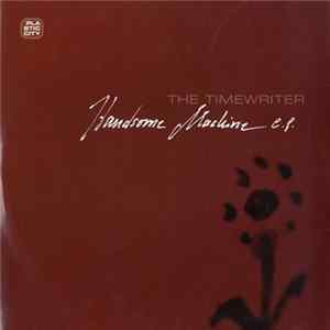 The Timewriter - Handsome Machine E.P. Mp3