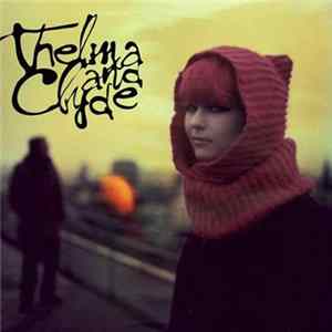 Thelma And Clyde - Thelma And Clyde Mp3