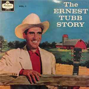 Ernest Tubb And His Texas Troubadours - The Ernest Tubb Story vol. 1 Mp3