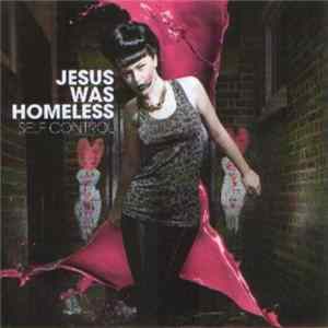 Jesus Was Homeless - Self Control Mp3