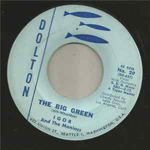 Igor And The Maniacs - The Big Green / Gung Ho Mp3