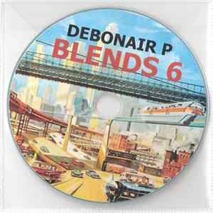 Debonair P - Debonair Blends 6 Mp3